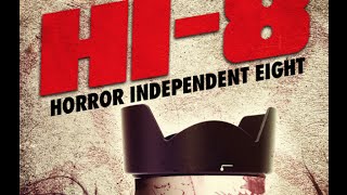 HI-8 (Horror Independent 8) Official Trailer - Wild Eye