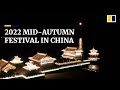 China celebrates Mid-Autumn Festival 2022