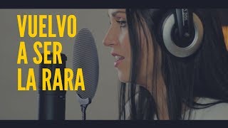 VUELVO A SER LA RARA - SWEET CALIFORNIA | COVER CAROLINA GARCÍA