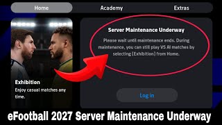 eFootball 2027 Server Maintenance Underway | How to Fix Server Maintenance Probl