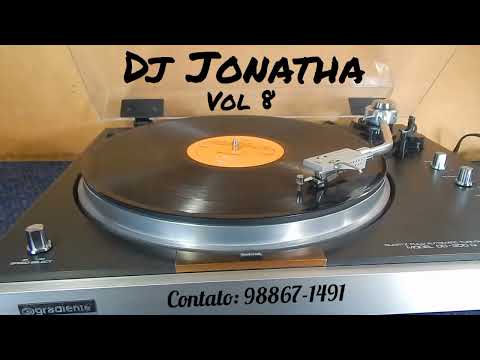 Dj Jonatha Recordando o passado vol 08, seleção vinil