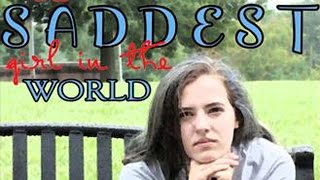 The Saddest Girl in the World