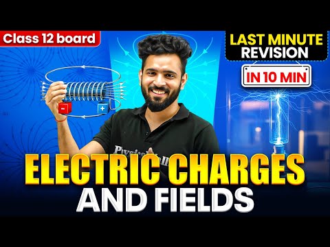 Electric Charges And Fields Class 12 |  Board Last Minute Revision | Physics chapter 1