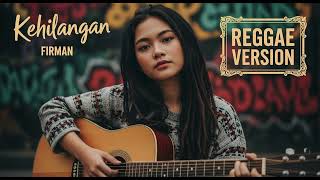 Download lagu KEHILANGAN - Friman | Cover Reggae Version mp3