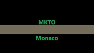 MKTO - Monaco (Lyrcis)