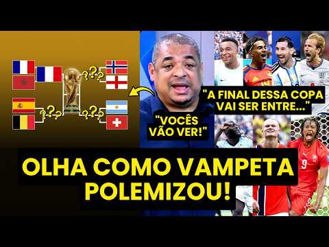 VAMPETA: “VOCÊS VÃO VER!!! A FINAL dessa COPA DO MUNDO vai ser entre…” | PALPITE SURPREENDENTE!