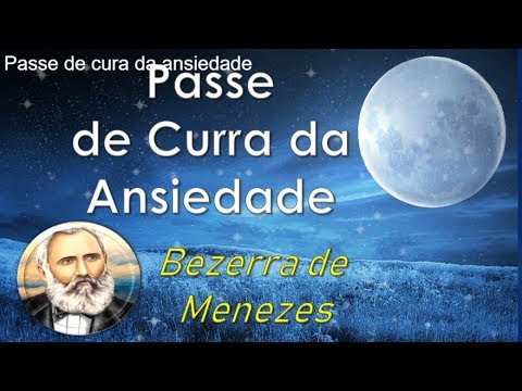 Passe de Cura da Ansiedade, Bezerra de Menezes