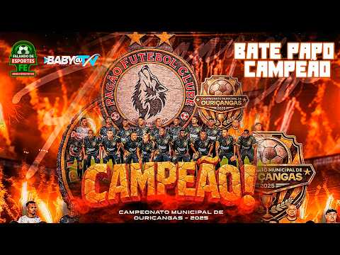 BATE PAPO CAMPEÃO | CAMPEONATO MUNICIPAL DE OURIÇANGAS BA