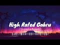 High Rated Gabru - lofi slowed+reverb | guru randhawa | Slowed And Reverb