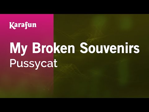 My Broken Souvenirs - Pussycat | Karaoke Version | KaraFun