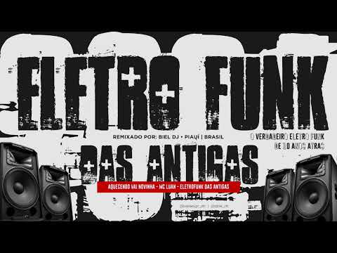 AQUECENDO VAI NOVINHA - MC LUAN - ELETROFUNK DAS ANTIGAS - @djbIiel_ofc  • 2024 #eletrofunk