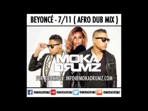 Beyonce - 7/11 (Mokadrumz Afro Dub Mix)