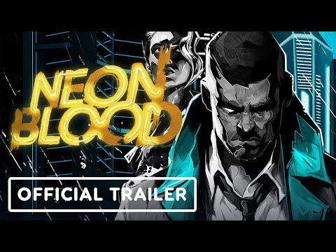 Neon Blood - Official Release Window Trailer | Guerrilla Collective 2024