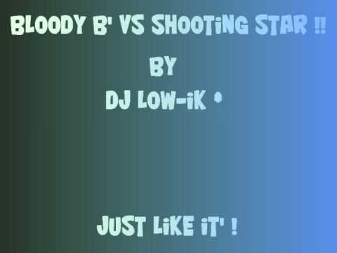 Bloody Beetroots VS Shooting star ( Dj Low-iK )