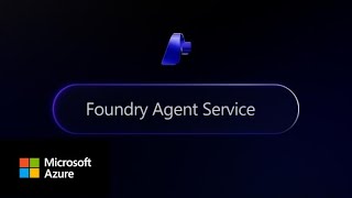 Foundry Agent Service: Build, Host, and Scale Intelligent Agent Systems at Scale