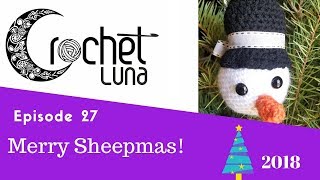 Crochet Luna Vlogcast Episode 27 Merry Sheepmas!