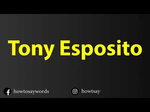 How To Pronounce Tony Esposito