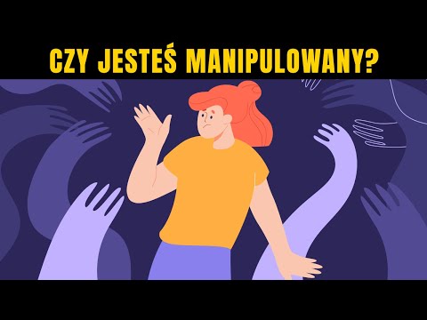 Nie wiedziałeś, że to się DZIEJE? Sprawdź 10 SPOSOBÓW Manipulacji!