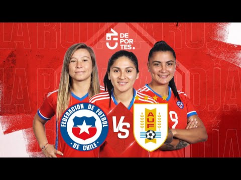 CHILE VS URUGUAY 🚨 EN VIVO 🏟  AMISTOSO INTERNACIONAL FEMENINO ⚽