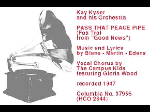 Kay Kyser and his Orchestra: Pass That Peace Pipe (Foxtrot) 1947