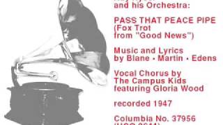 Kay Kyser and his Orchestra: Pass That Peace Pipe (Foxtrot) 1947