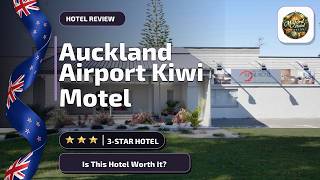 Auckland Airport Kiwi Motel - Is This Hotel Worth It? | Auckland, New Zealand🛏️