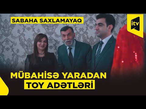 Toy adətləri nə zaman mübahisə yaradır? | Sabaha saxlamayaq
