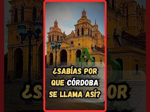 ¿Sabías por qué Córdoba se llama así? 🇦🇷