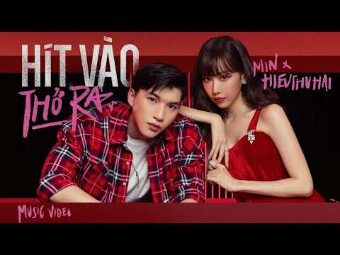 MIN X HIEUTHUHAI - HÍT VÀO THỞ RA | 1H VIDEO