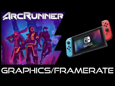 Nintendo Switch | ArcRunner | Graphics / Framerate /First Look