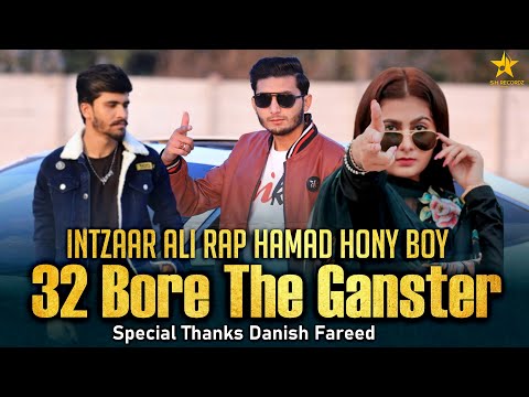 32 Boor | The Gangster | Intzaar Ali Rap Hamaad Honey Boy | New Punjabi Song 2023