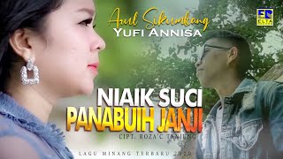 Download lagu ARUL SIKUMBANG ft YUFI ANNISA - NIAIK SUCI PANABUIH JANJI [ ] Lagu Minang Terbaru mp3