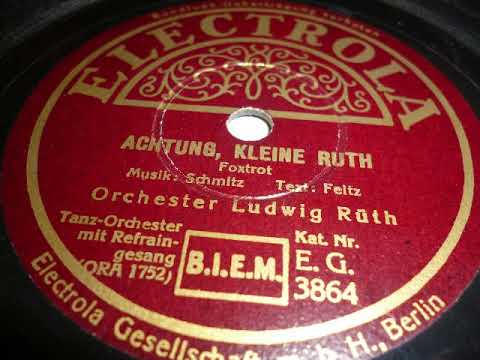Orchester Ludwig Rüth, Erwin Hartung, Achtung kleine Ruth, Foxtrot, Berlin, 1937