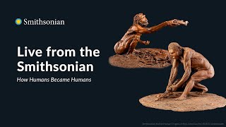 Varsity Tutors' StarCourse - Live from the Smithsonian: How Humans Became Humans