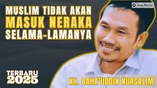 Download lagu GUS BAHA - ORANG MUSLIM TIDAK AKAN MASUK NERAKA SELAMA-LAMANYA | NGAJI GUS BAHA mp3