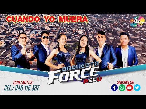 ORQUESTA FORCE PERÚ / Cuando yo muera / PRIMICIA 2023-2024