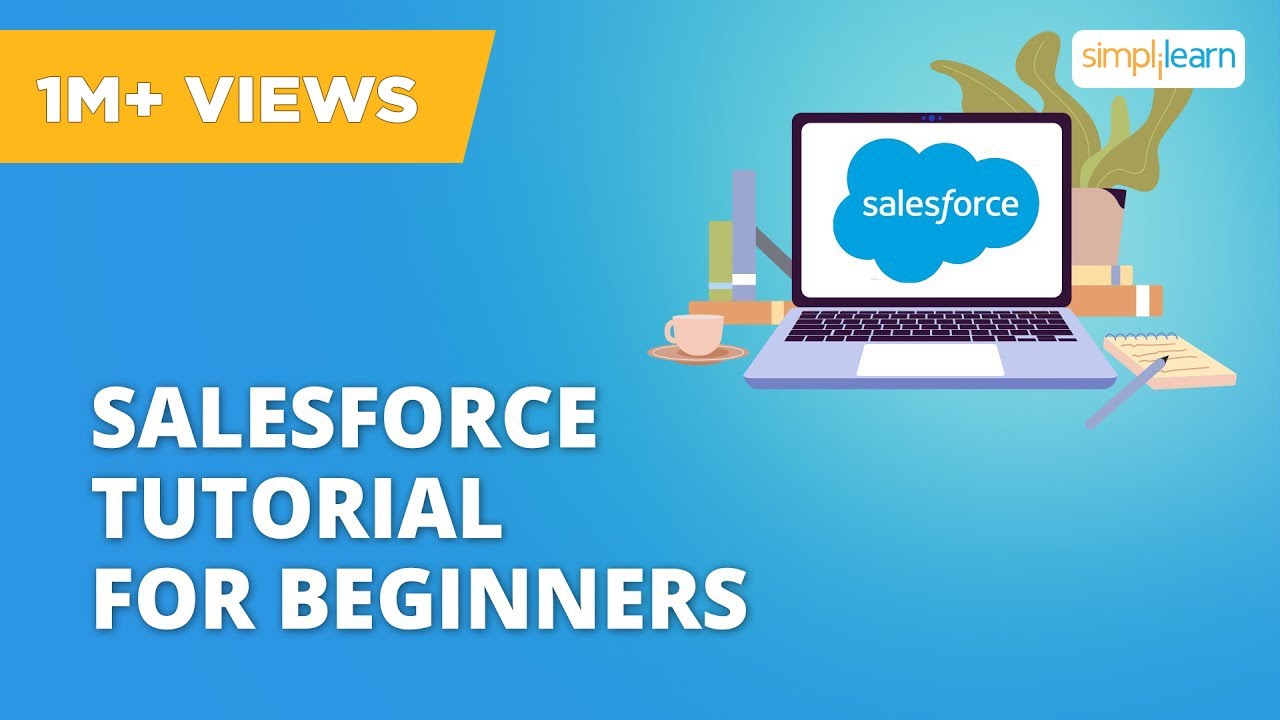 Salesforce Tutorial For Beginners | Introduction To Salesforce | Salesforce Training | Simplilearn