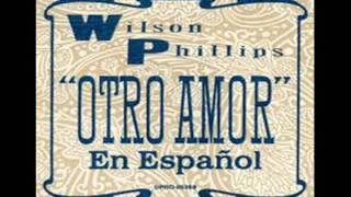 WILSON PHILLIPS   -   Otro Amor (You're in Love)