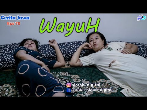 WAYUH || Eps 78 || Javanese Stories