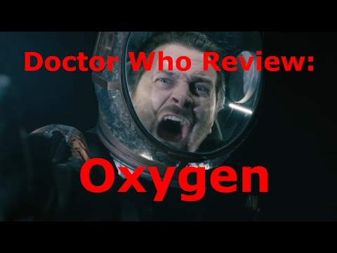Doctor Who Review: Oxygen