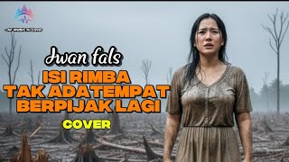 Download lagu Iwan fals isi rimba tak ada tempat untuk berpijak cover by AF music  mp3