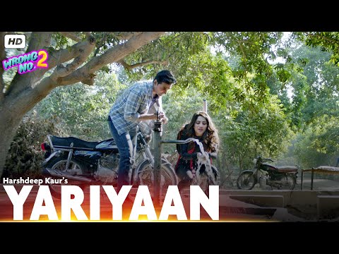 Wrong No. 2: Yaariyan Full Video Song | Harshdeep Kaur - Neelum Muneer - Sami Khan |
