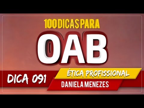 100 Dicas OAB Ética Profissional | Dica 91