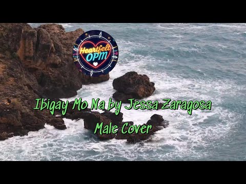 Ibigay Mo Na by Jessa Zaragosa Male Cover
