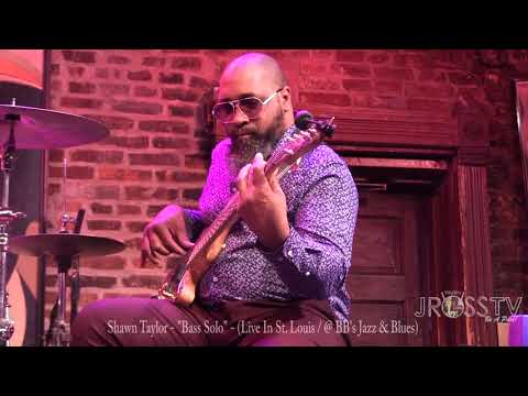James Ross @ Shawn Taylor - "Bass Solo" - I Love Jross-tv - www.Jross-tv.com (St. Louis)