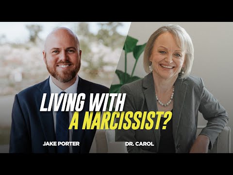 Living with a Narcissist | Jake Porter | Dr. Carol