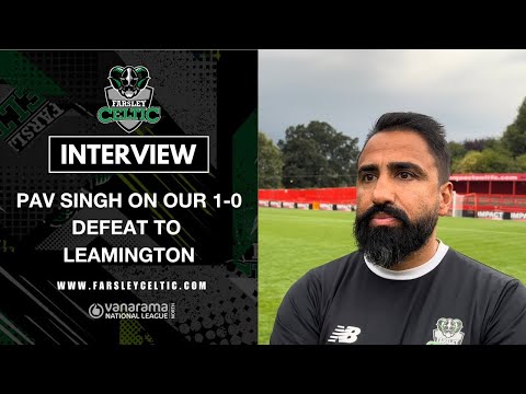 Post-Match Reaction: Pav Singh vs Leamington (H)