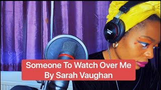 Someone to Watch Over Me - Sarah Vaughan Cover