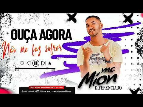 Mc Mion - Só Não Me Faz Sofrer 