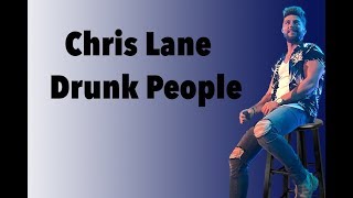Chris Lane- Drunk People